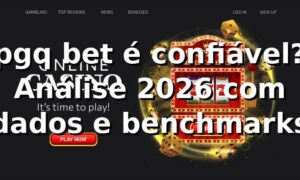 pgq bet é confiável? Análise 2026 com dados e benchmarks 📊